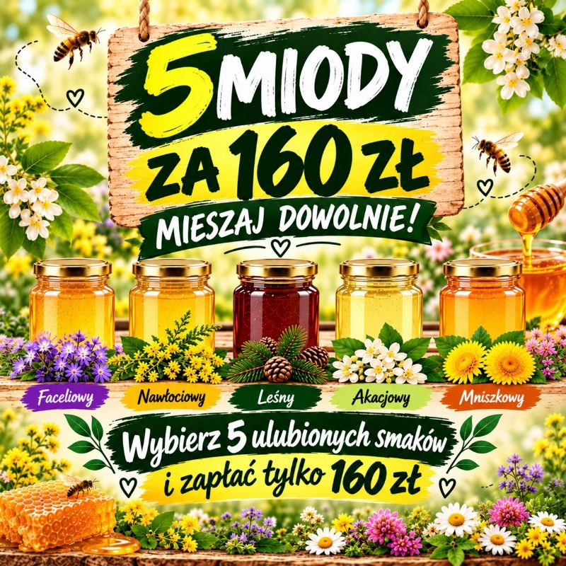5 miodów za tylko 160 zł można dowolnie mieszać