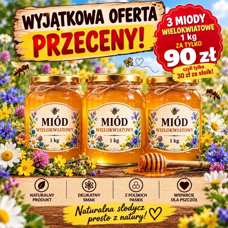 3 słoiki Miodów wielokwiatowych tylko 90 zł